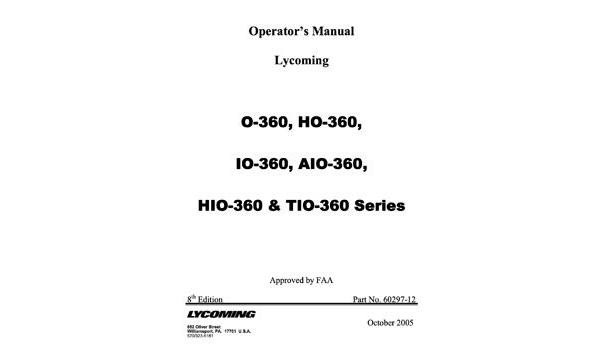 Operator’s Manual Lycoming O-360, HO-360, IO-360, AIO-360, HIO-360 & TIO-360 Series